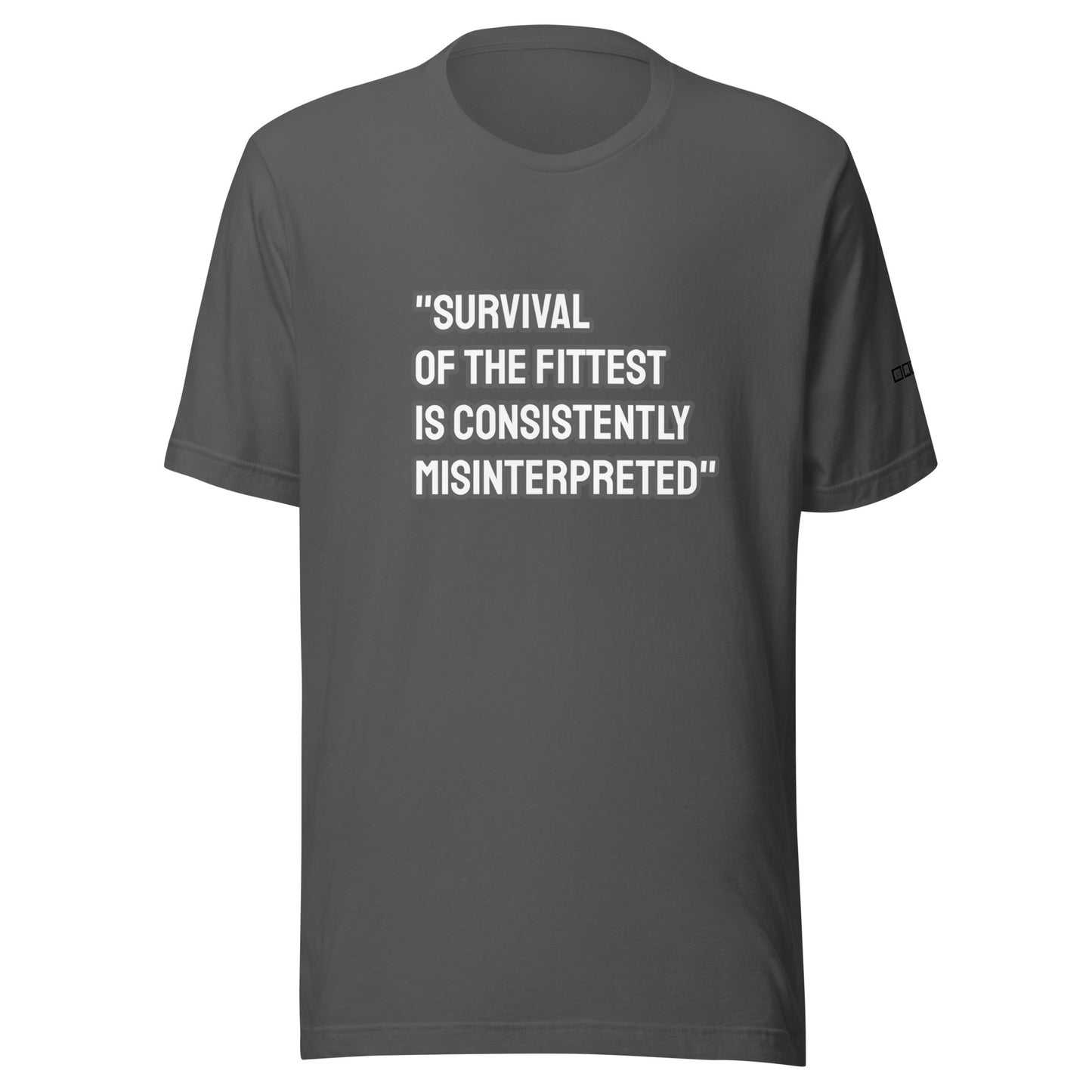 "Survival of The Fittest" Quote Tee