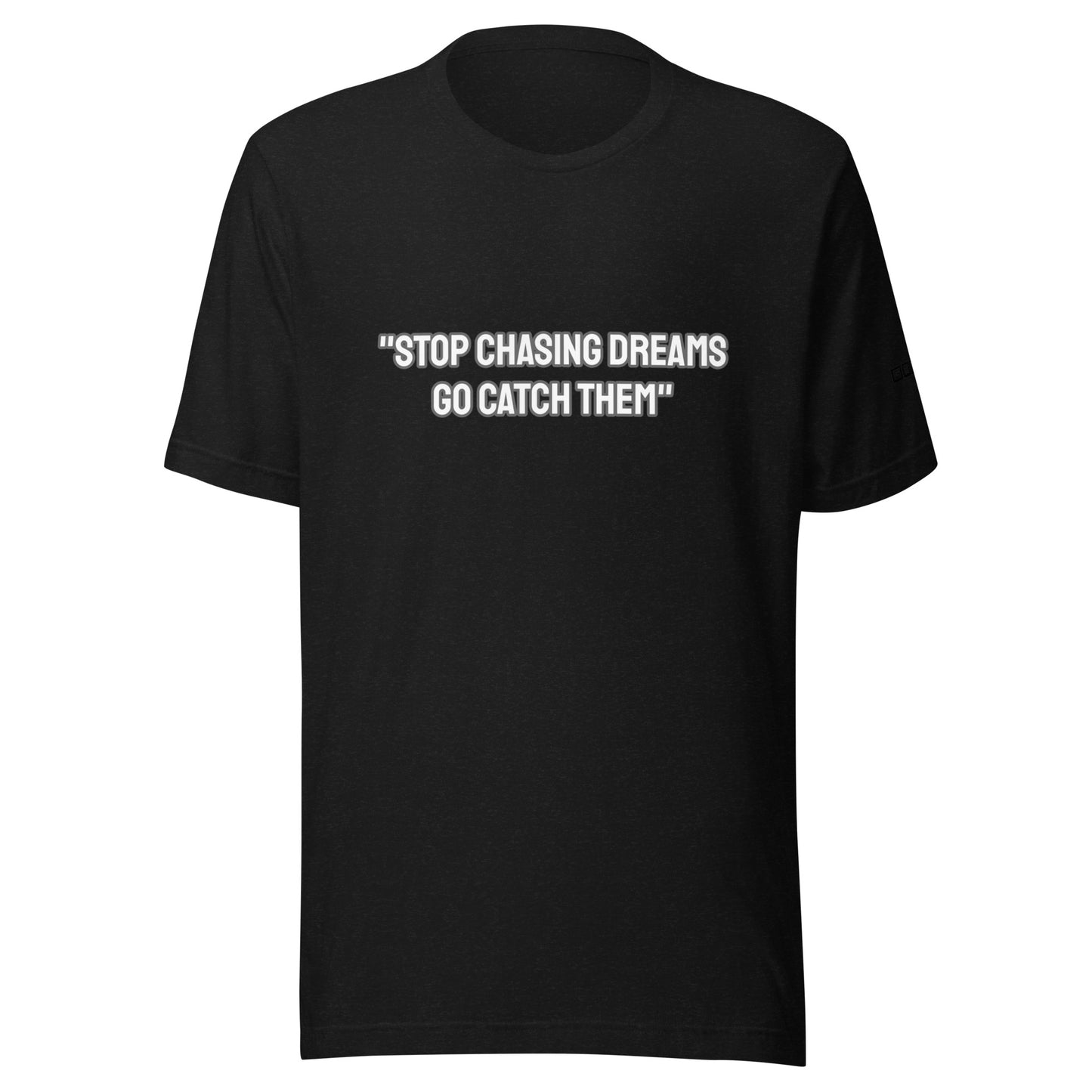 "Dream Catcher" Quote Tee