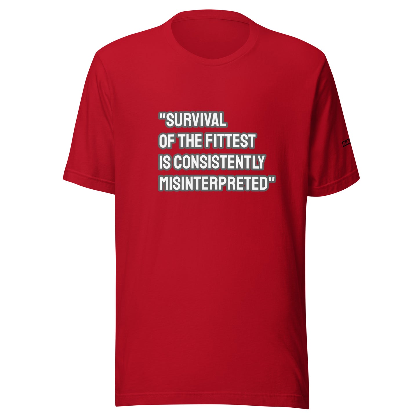 "Survival of The Fittest" Quote Tee